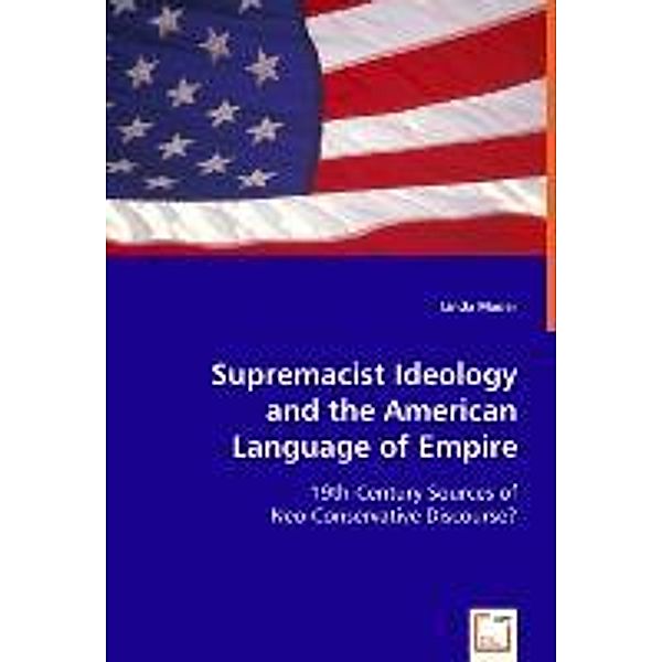 Supremacist Ideology and the American Language of Empire, Linda Mader
