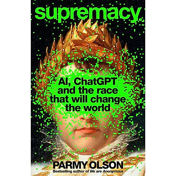 Supremacy, Parmy Olson
