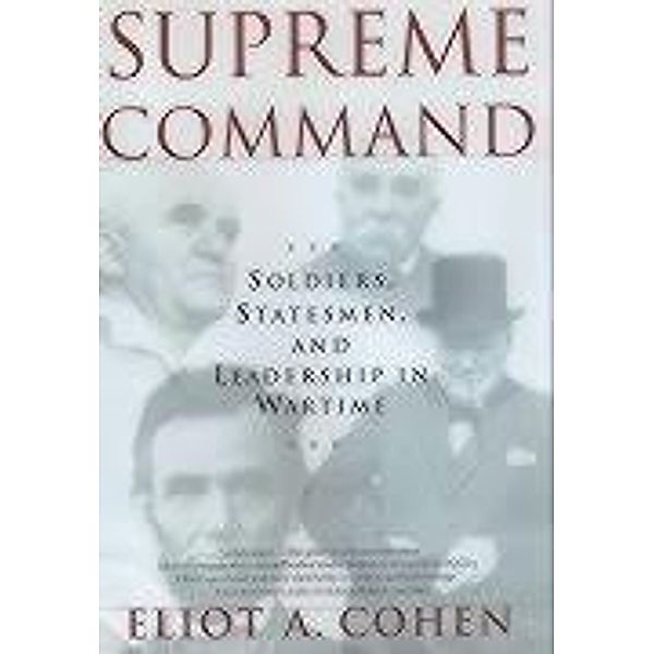 Supreme Command, Eliot A. Cohen