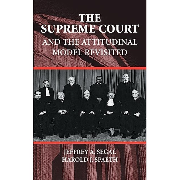 Supreme Court and the Attitudinal Model Revisited, Jeffrey A. Segal