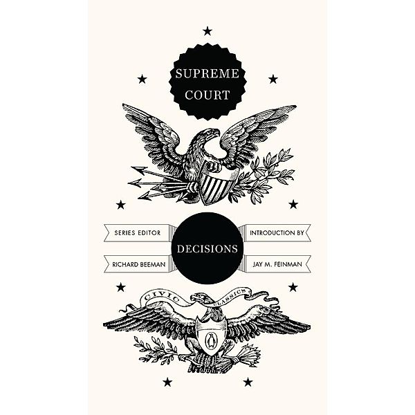 Supreme Court Decisions / Penguin Civic Classics