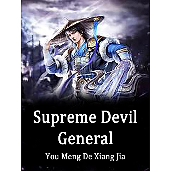 Supreme Devil General / Funstory, You MengDeXiangJia