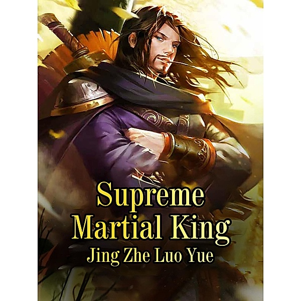 Supreme Martial King / Funstory, Jing Zheluoyue