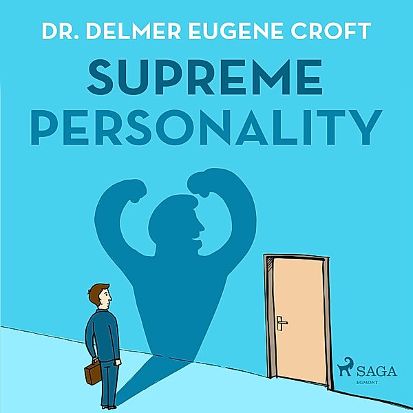 Supreme Personality (Unabridged), Dr. Delmer Eugene Croft