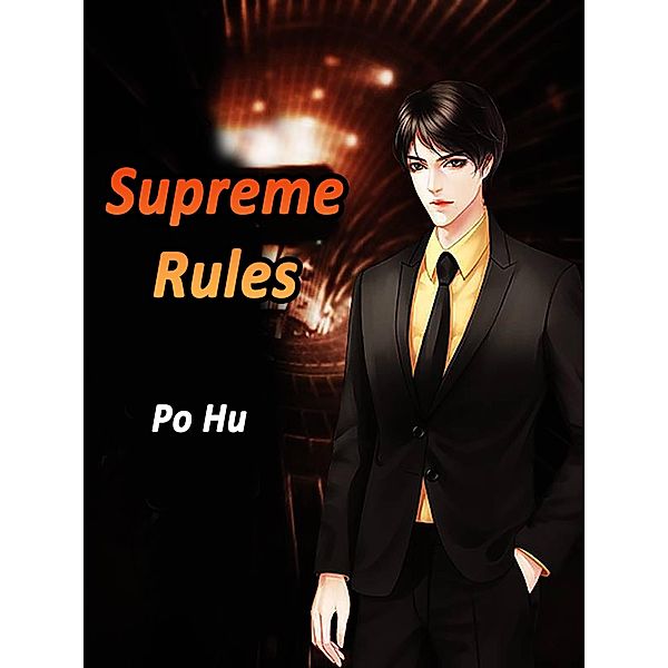 Supreme Rules / Funstory, Po Hu