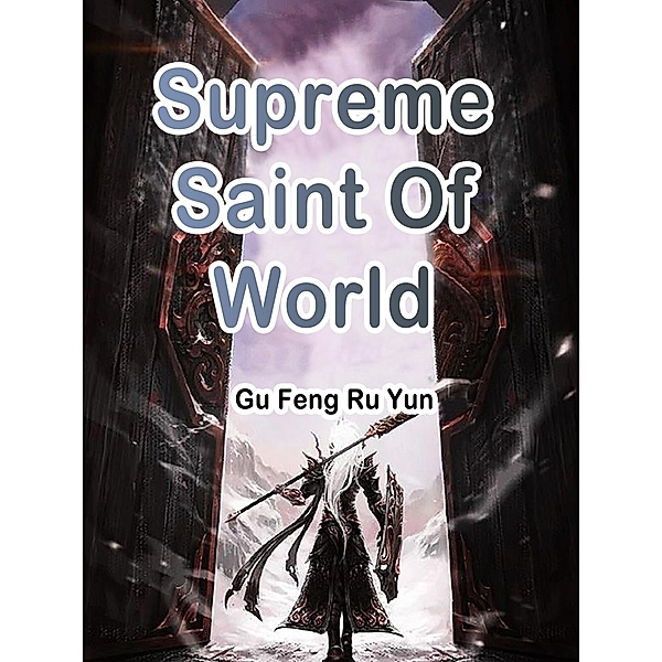 Supreme Saint Of World / Funstory, Gu FengRuYun