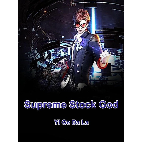 Supreme Stock God / Funstory, Yi GeDaLa