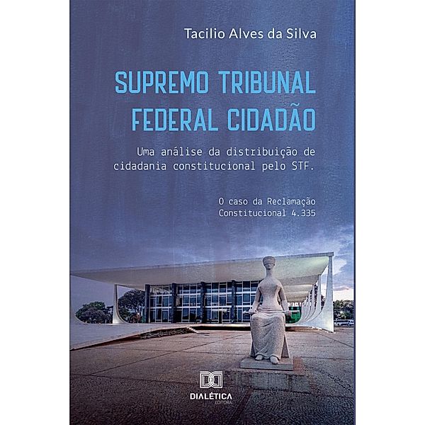 Supremo Tribunal Federal Cidadão, Tacilio Alves da Silva