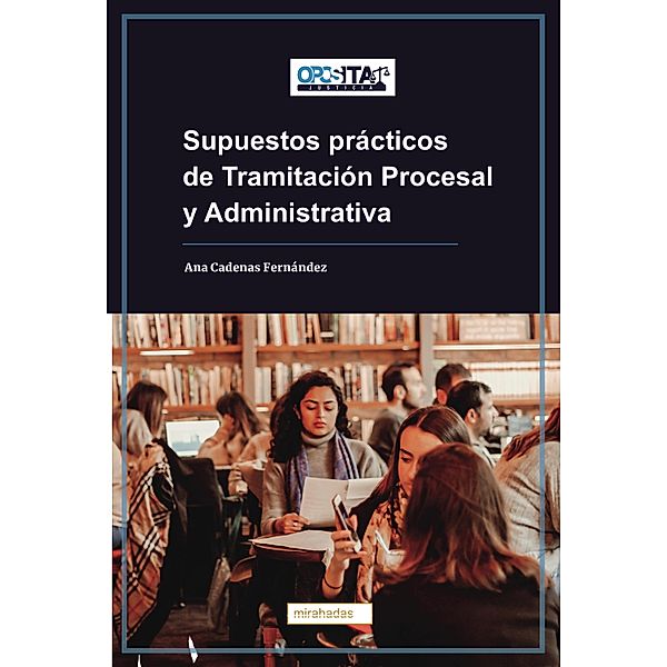 Supuestos prácticos de Tramitación Procesal y Administrativa, Ana Cadenas Fernández