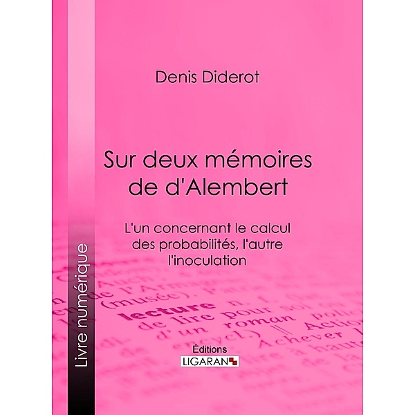 Sur Deux Mémoires de d'Alembert, Denis Diderot, Ligaran