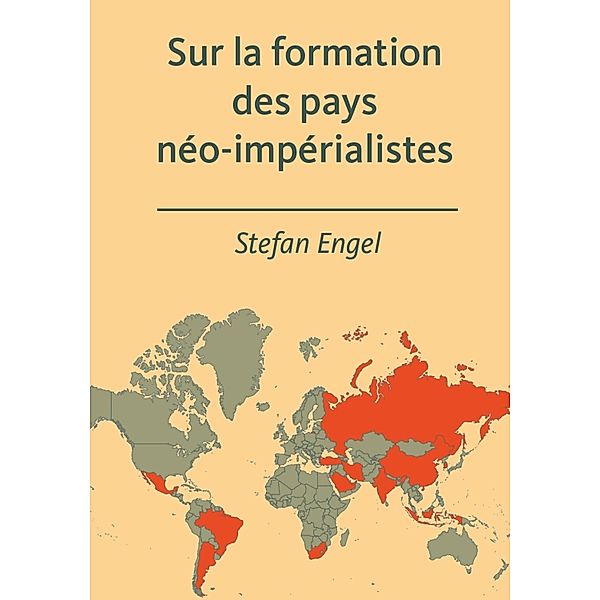 Sur la formation des pays néo-impérialistes, Stefan Engel