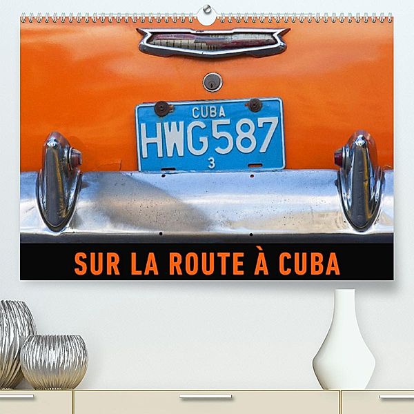 Sur la route à Cuba (Premium, hochwertiger DIN A2 Wandkalender 2023, Kunstdruck in Hochglanz), Martin Ristl