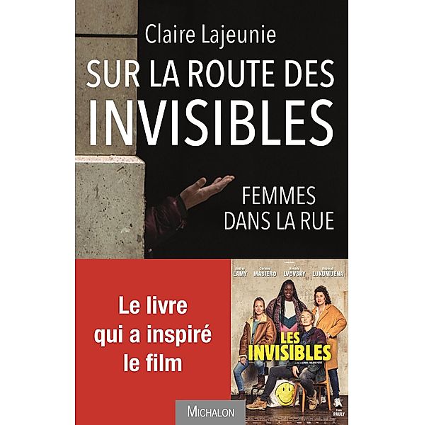 Sur la route des invisibles, Lajeunie Claire Lajeunie