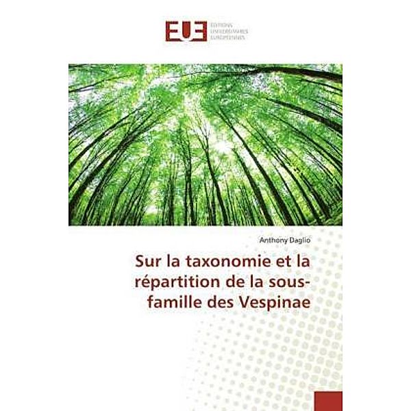 Sur la taxonomie et la répartition de la sous-famille des Vespinae, Anthony Daglio