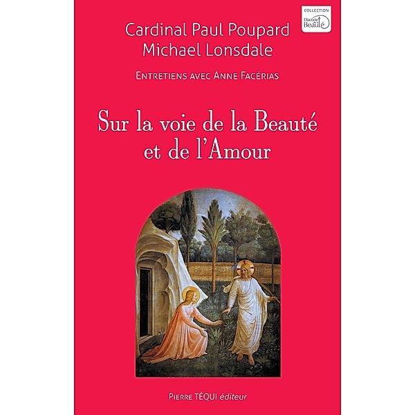 Sur la voie de la Beauté et de l'Amour, Michael Lonsdale, Cardinal Paul Poupard