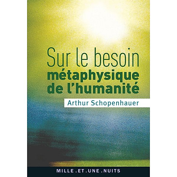 Sur le besoin métaphysique de l'humanité / La Petite Collection, Arthur Schopenhauer