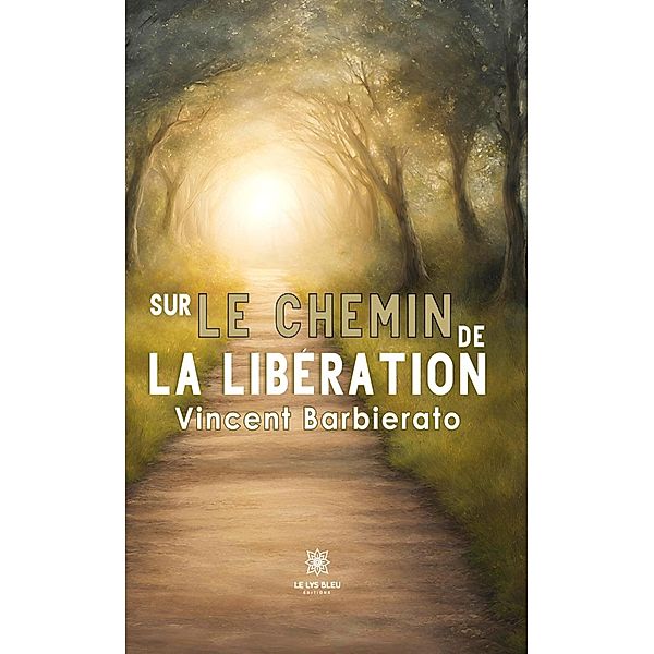 Sur le chemin de la libération, Vincent Barbierato
