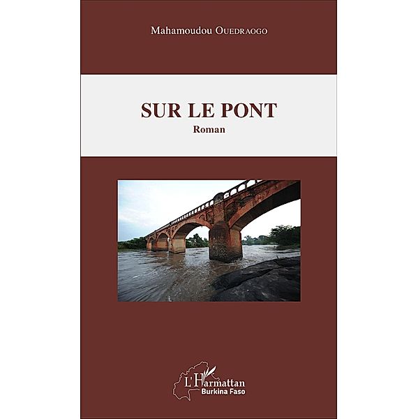 Sur le pont, Ouedraogo Mahamoudou Ouedraogo