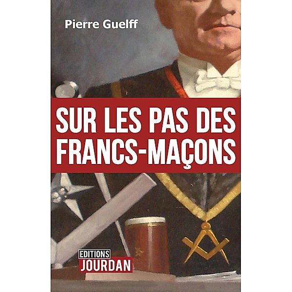 Sur les pas des Francs-Maçons, Pierre Guelff