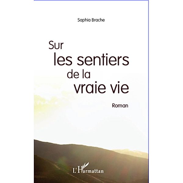 Sur les sentiers de la vraie vie, Brache Saphia Brache