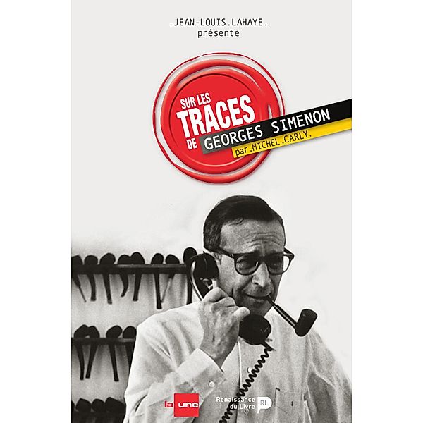 Sur les traces de Georges Simenon, Jean-Louis Lahaye