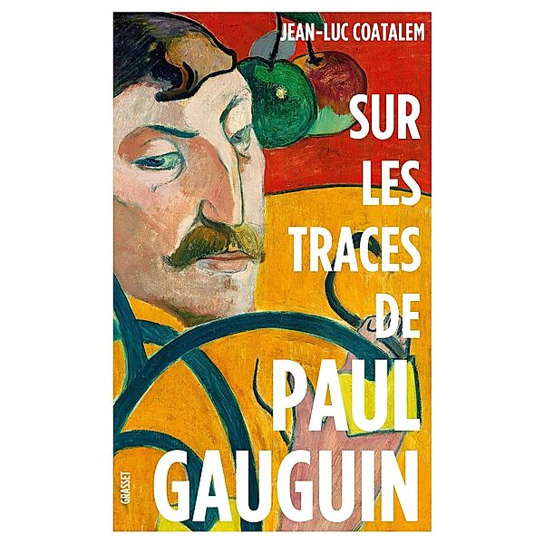 Sur les traces de Paul Gauguin / Littérature Française, Jean-Luc Coatalem