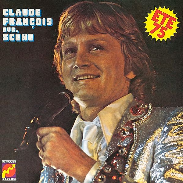 Sur Scene Ete 1975, Claude Francois