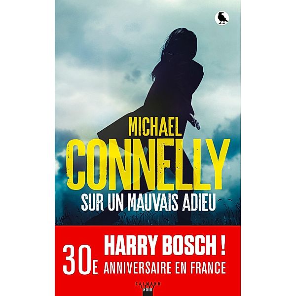 Sur un mauvais adieu / Harry Bosch Bd.19, Michael Connelly