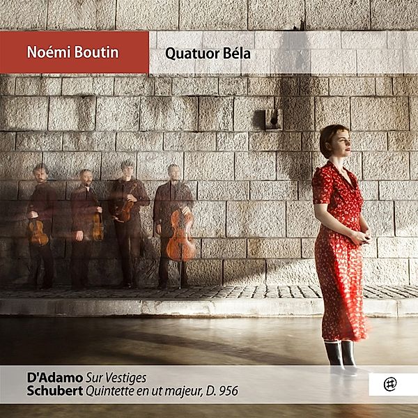 Sur Vestiges/Quintette En Ut Majeur, Noemi Boutin, Quatuor Bela