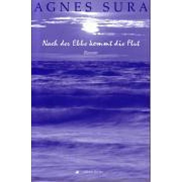 Sura, A: Nach der Ebbe kommt die Flut, Agnes Sura