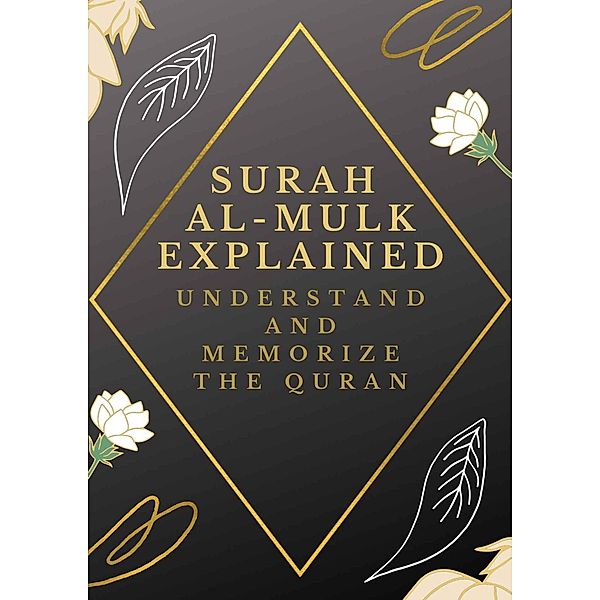 Surah Al-Mulk Explained: Understand And Memorize The Quran, Muddassir Khan