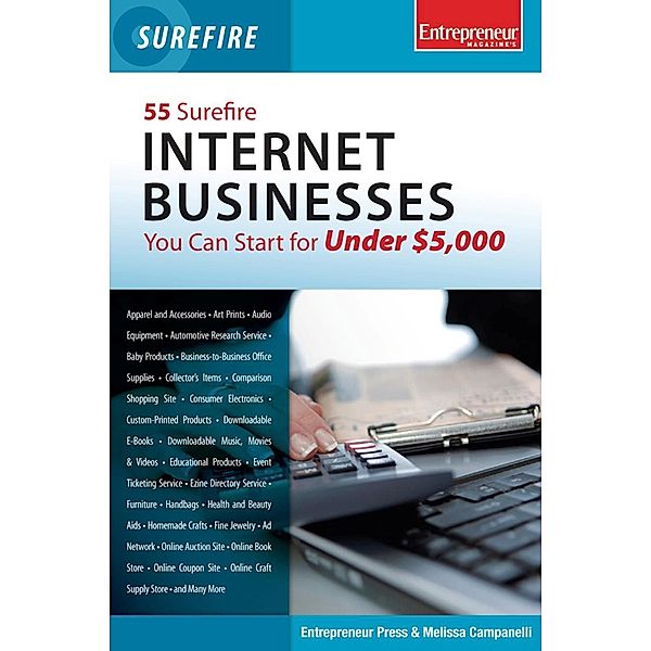 Surefire Series: 55 Surefire Internet Businesses You Can Start for Under $5000