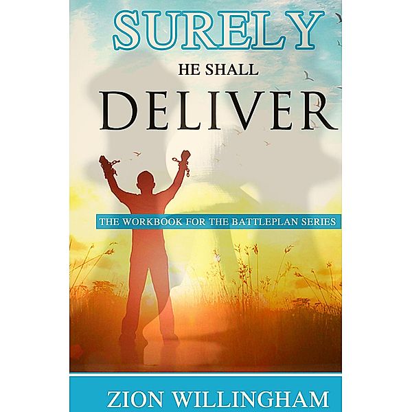 Surely He Shall Deliver, Zion Willingham