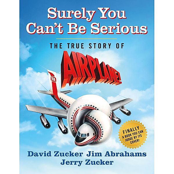 Surely You Can't Be Serious, David Zucker, Jim Abrahams, Jerry Zucker