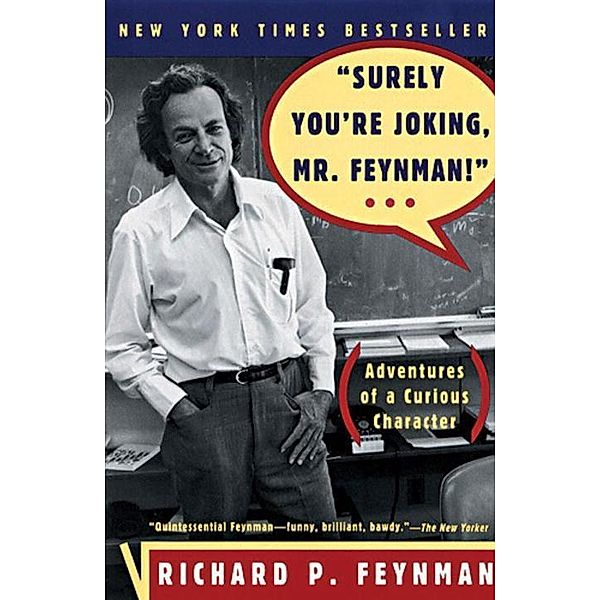 Surely You're Joking, Mr Feynman!, Richard P. Feynman