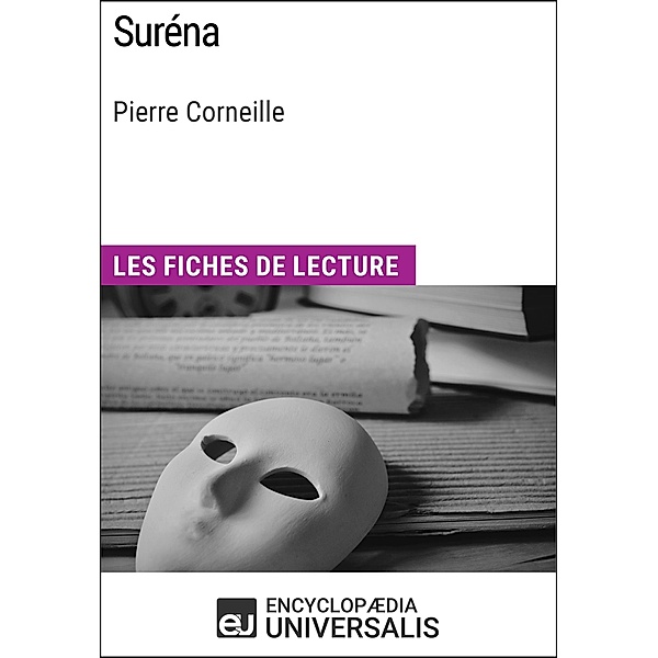 Suréna de Pierre Corneille, Encyclopaedia Universalis