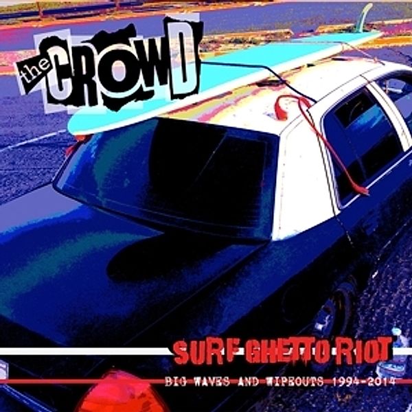 Surf Ghetto Riot (Big Waves & Wipeouts) (Vinyl), The Crowd