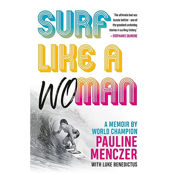 Surf Like A Woman, Pauline Menczer