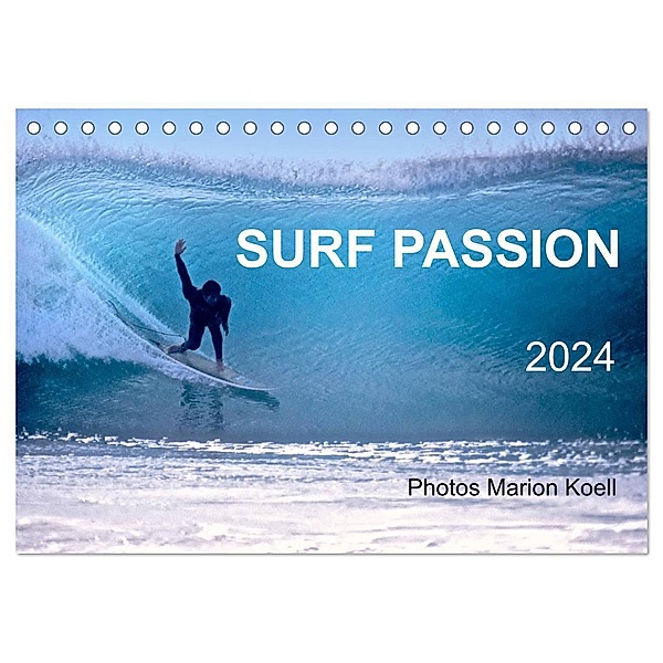 SURF PASSION 2024 Photos von Marion Koell (Tischkalender 2024 DIN A5 quer), CALVENDO Monatskalender, Marion Koell