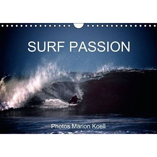 SURF PASSION Photos Marion Koell / UK-Version (Wall Calendar 2015 DIN A4 Landscape), Marion Koell, Marion                          10001471178 Koell