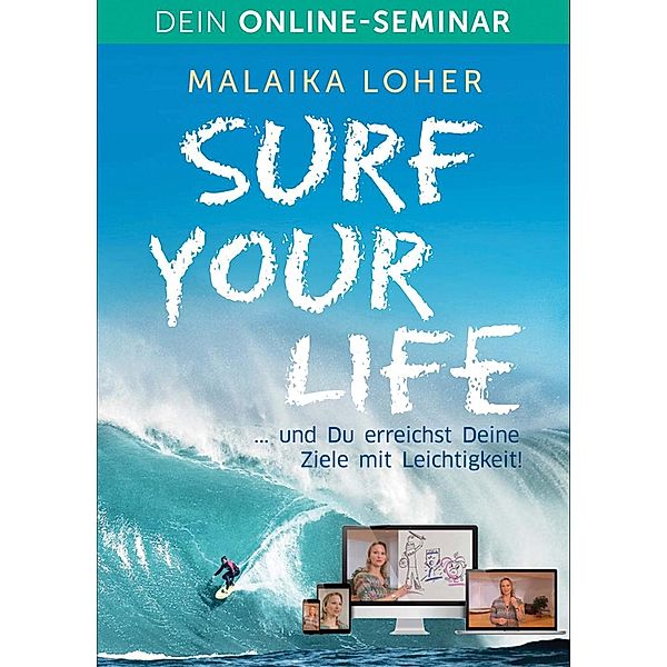 Surf your life - Dein Online-Seminar, Malaika Loher