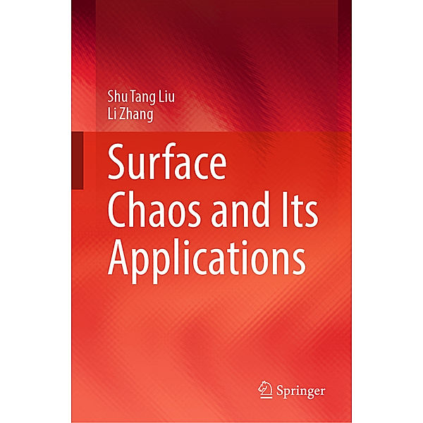 Surface Chaos and Its Applications, Shu Tang Liu, Li Zhang