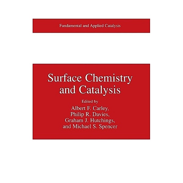 Surface Chemistry and Catalysis / Fundamental and Applied Catalysis