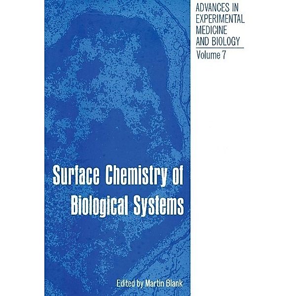 Surface Chemistry of Biological Systems / Advances in Experimental Medicine and Biology Bd.7