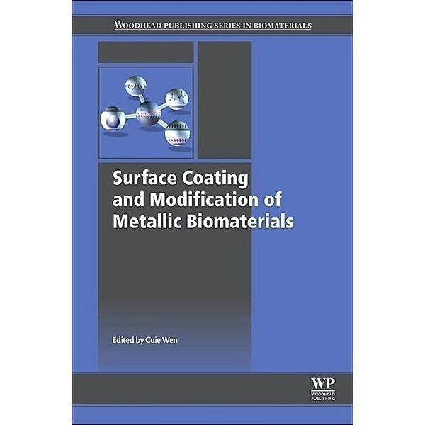 Surface Coating and Modification of Metallic Biomaterials, Cuie Wen