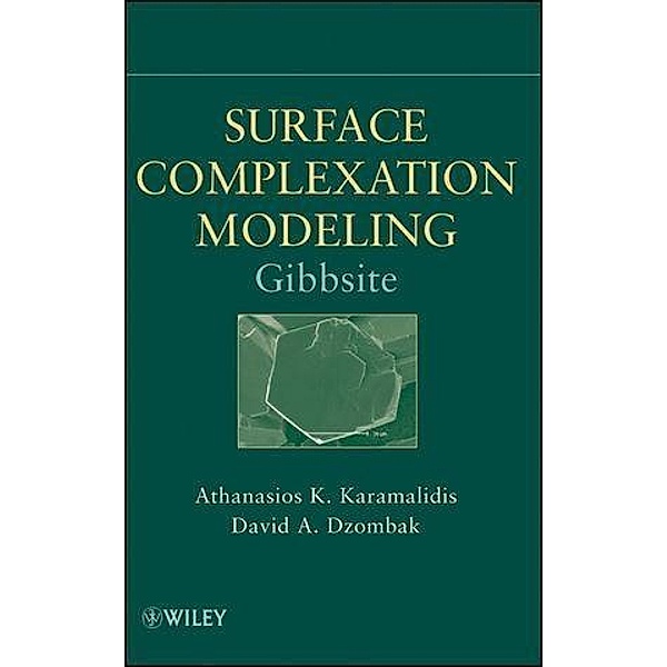 Surface Complexation Modeling, Athanasios K. Karamalidis, David A. Dzombak