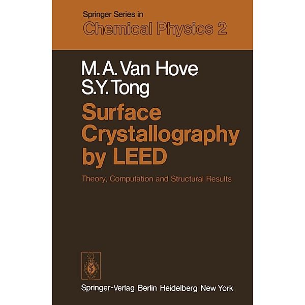 Surface Crystallography by LEED / Springer Series in Chemical Physics Bd.2, M. A. van Hove, S. Y. Tong