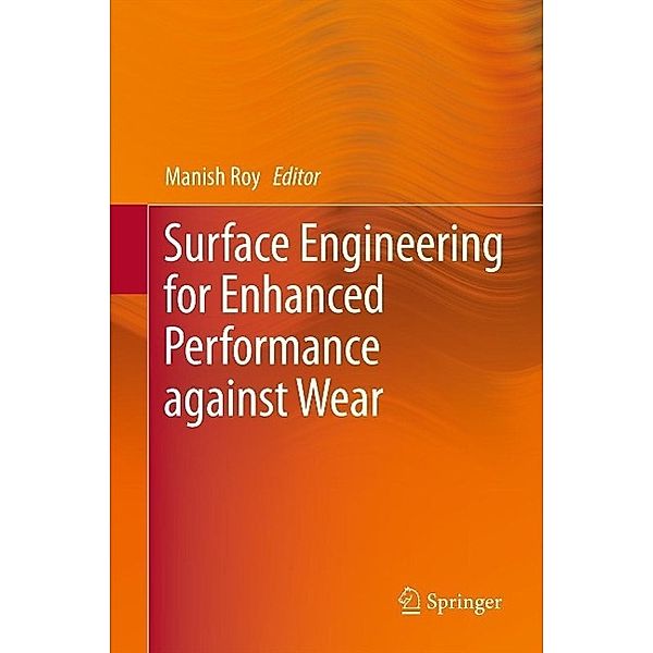 Surface Engineering for Enhanced Performance against Wear