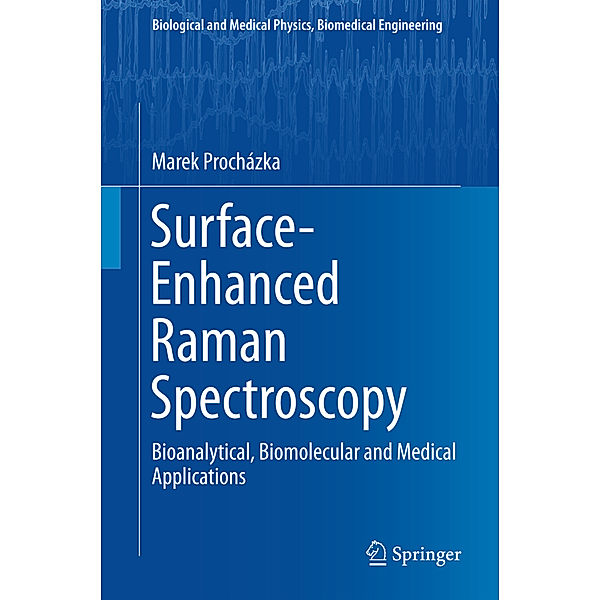 Surface-Enhanced Raman Spectroscopy, Marek Prochazka