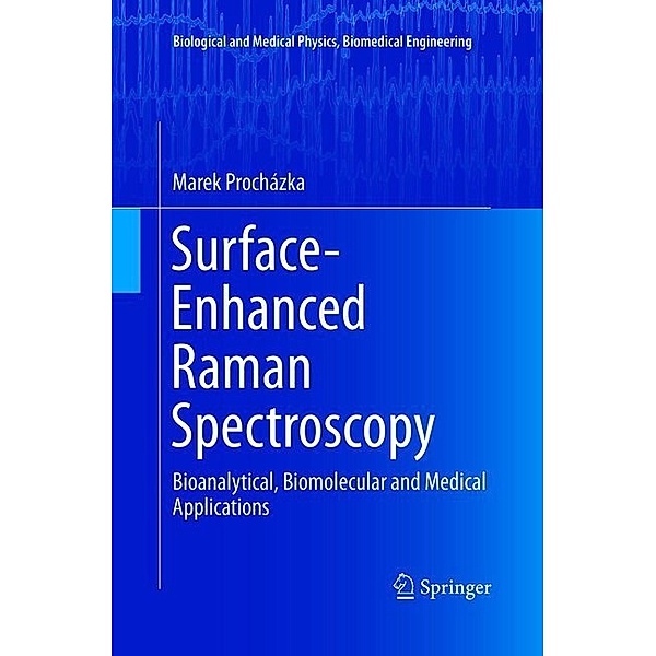 Surface-Enhanced Raman Spectroscopy, Marek Prochazka